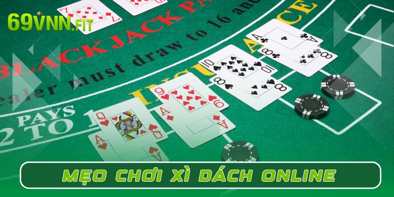 Chia sẻ mẹo chơi xì dách online bách chiến bách thắng